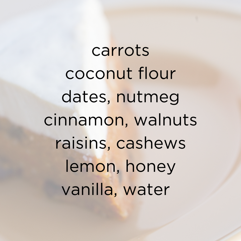 Carrot Cake Ingredients- carrots, coconut flour, dates, nutmeg, cinnamon, walnuts, raisin, cashews, lemon, honey, vanilla, water.  